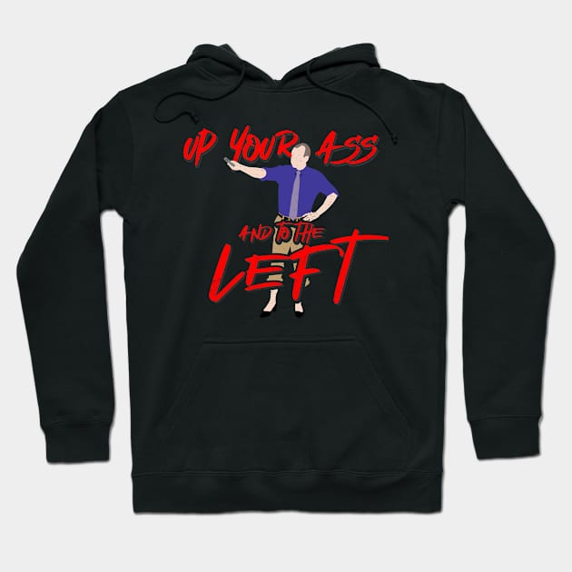 Up your Ass and to the Left - Impractical Jokers Murr Hoodie by LuisP96